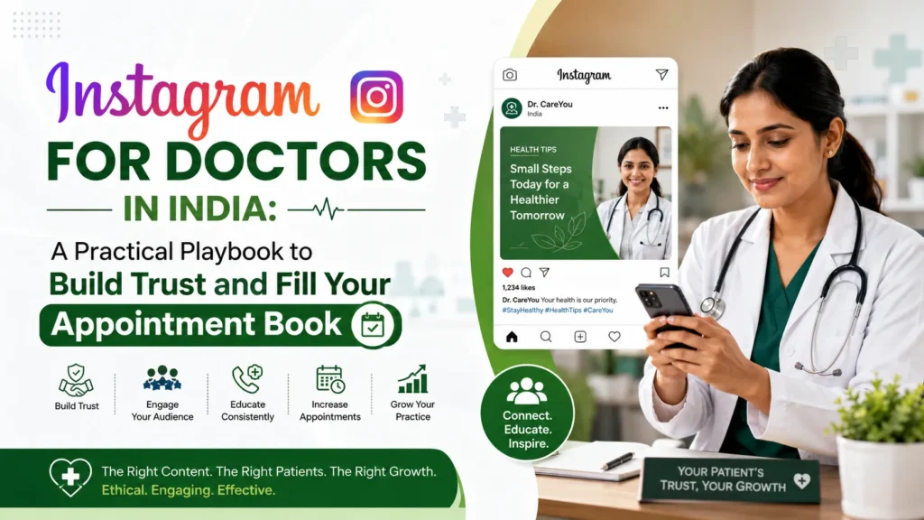 Instagram for Doctors in India: A Practical Playbook to Build Trust and Fill Your Appointment Book
