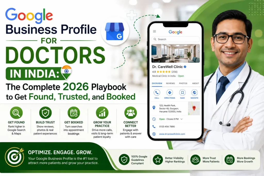 Google Business Profile for Doctors in India: The Complete 2026 Playbook to Get Found, Trusted, and Booked